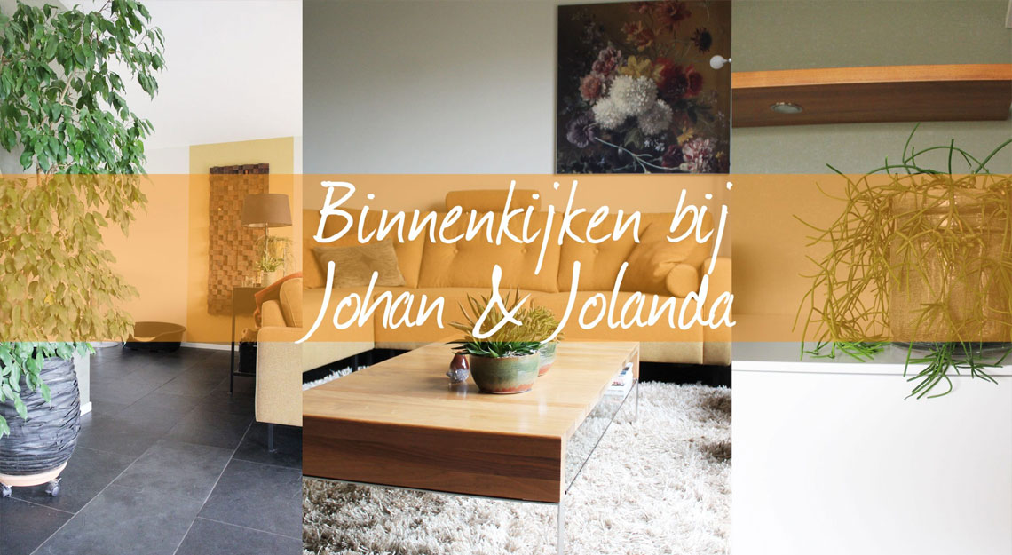 binnenkijken bij Johan en Jolanda van Jansen Totaal Wonen